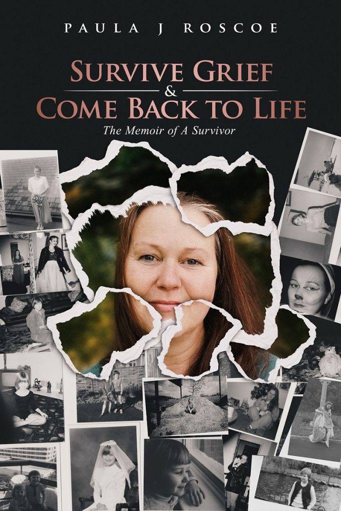 Survive Grief & Come Back to Life (Memoir of a Survivor)